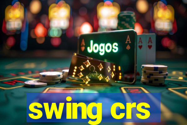 swing crs